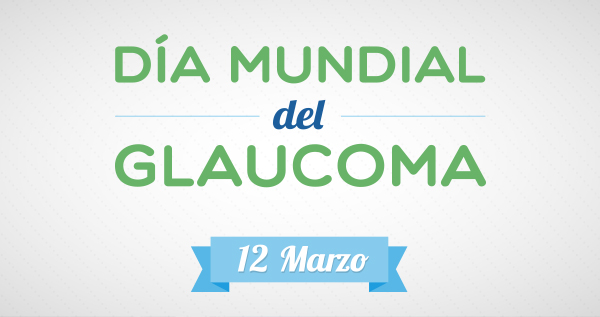 dia mundial glaucoma 12 marzo 2015